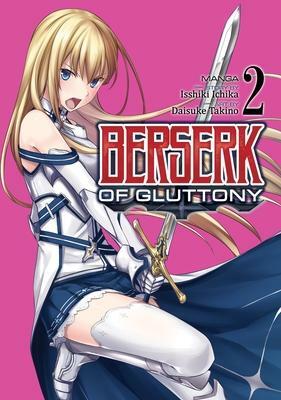 Berserk of Gluttony Manga, Vol. 2 by Isshiki Ichika