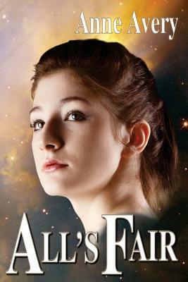 All's Fair by Anne Avery