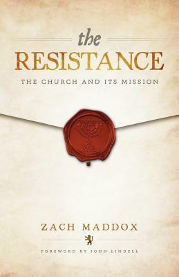 The Resistance: The Church and Its Mission by Mark Batterson, Zach Maddox
