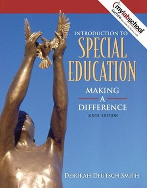 Introduction to Special Education: Making a Difference, Books a la Carte Plus Mylabschool Coursecompass by Deborah Deutsch Smith