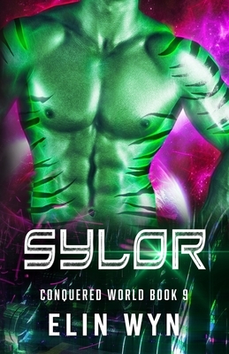 Sylor: Science Fiction Adventure Romance by Elin Wyn