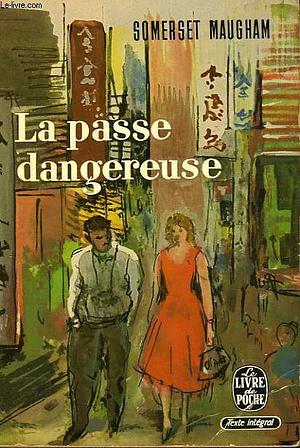 La passe dangereuse by W. Somerset Maugham