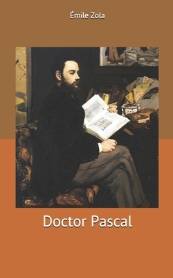 Doctor Pascal by Émile Zola