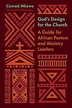 God's Design for the Church by Glenn Lyons, Conrad Mbewe