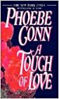 A Touch Of Love by Phoebe Conn