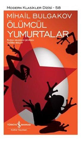 Ölümcül Yumurtalar by Mikhail Bulgakov