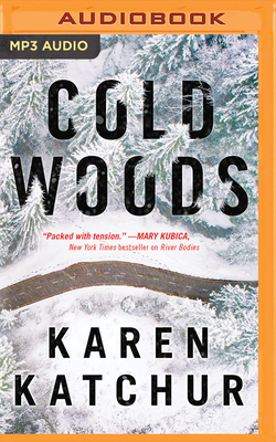 Cold Woods by Karen Katchur