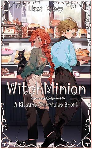 WitchMinion (A Kitsune Chronicles Story) by Lissa Kasey