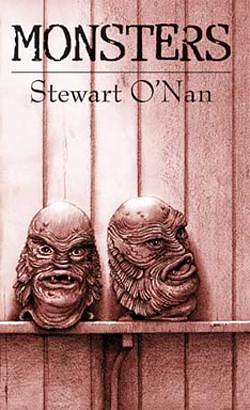 Monsters by Stewart O'Nan, Stewart O'Nan