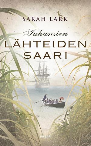 Tuhansien lähteiden saari by Sarah Lark