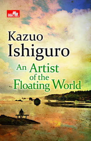 An Artist of the Floating World by Kazuo Ishiguro