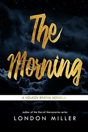 The Morning by London Miller