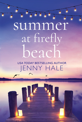 Summer at Firefly Beach by Jenny Hale