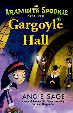 Gargoyle Hall by Angie Sage