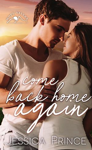 Come Back Home Again by Jessica Prince