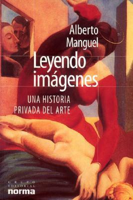 Leyendo Imágenes by Alberto Manguel