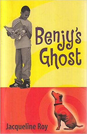 Benjy's Ghost by Jacqueline Roy