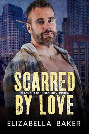 Scarred by Love by Elizabella Baker