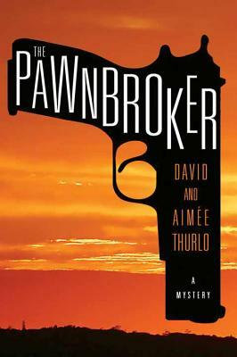 The Pawnbroker by David Thurlo, Aimee Thurlo