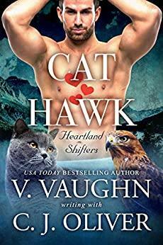 Cat Hearts Hawk by V. Vaughn, C.J. Oliver