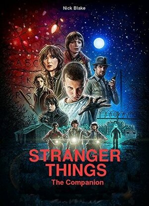 Stranger Things - The Companion by Nick Blake