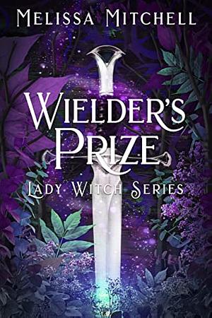 Wielder's Prize by Melissa Mitchell