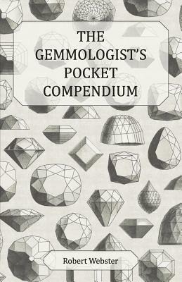 The Gemmologist's Pocket Compendium by Robert Webster