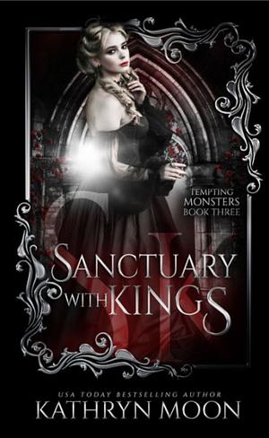 Sanctuary with Kings by Kathryn Moon