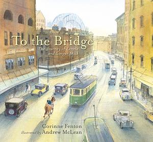 To the Bridge by Corinne Fenton