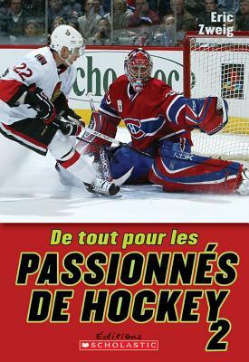 de Tout Pour Les Passionn?s de Hockey 2 by Eric Zweig