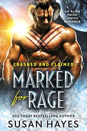 Marked For Rage: An Alien Fated Mates Romance by Susan Hayes