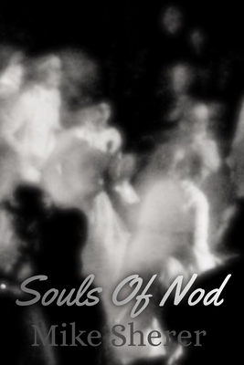 Souls Of Nod by Mike Sherer