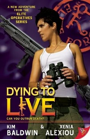 Dying to Live by Xenia Alexiou, Kim Baldwin