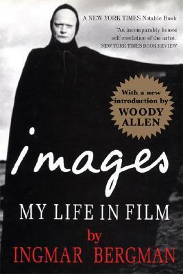 Images: My Life in Film by Woody Allen, Ingmar Bergman, Marianne Ruuth
