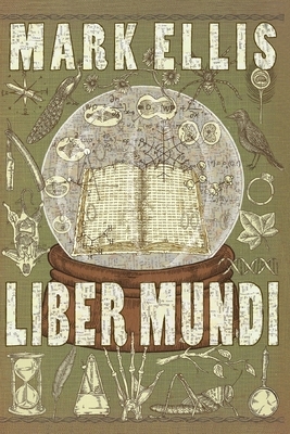 Liber Mundi by Mark Ellis