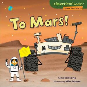 To Mars! by Gina Bellisario