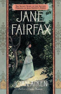 Jane Fairfax by Joan Aiken