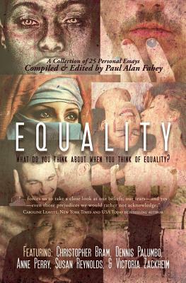 Equality: What Do You Think about When You Think of Equality? by Paul Alan Fahey, Susan Reynolds, Victoria Zackheim