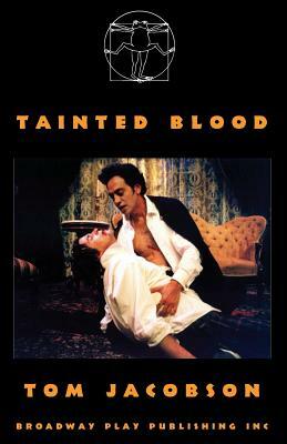 Tainted Blood by Tom Jacobson