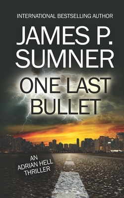 One Last Bullet by James P. Sumner