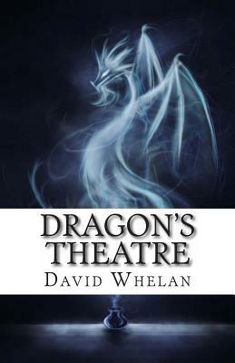 Dragon's Theatre by David Whelan