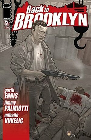 Back To Brooklyn #2 (of 5) (Back To Brooklyn Vol. 1) by Jimmy Palmiotti, Mihailo Vukelic, Garth Ennis