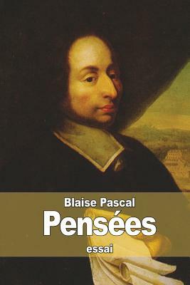 Pensées by Blaise Pascal