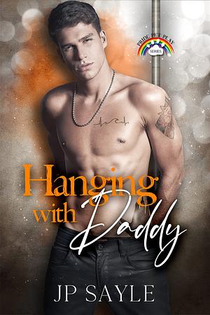 Hanging With Daddy by JP Sayle