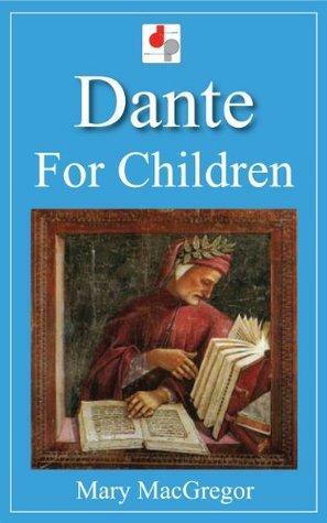 Dante for Children by Mary MacGregor