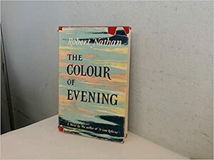 The Colour of Evening by Robert Nathan