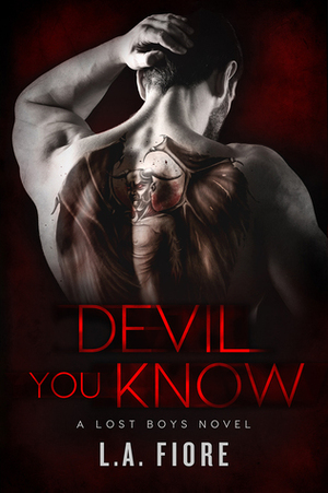 Devil You Know by L.A. Fiore