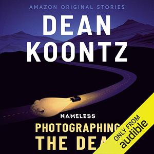 Photographing the Dead by Dean Koontz