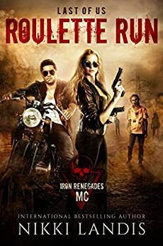 Roulette Run: Iron Renegades MC - Lenny & Angel Part 1 by Nikki Landis