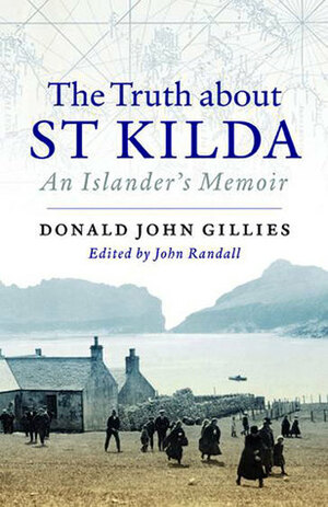 The Truth About St Kilda by Donald John Gillies, John Randall